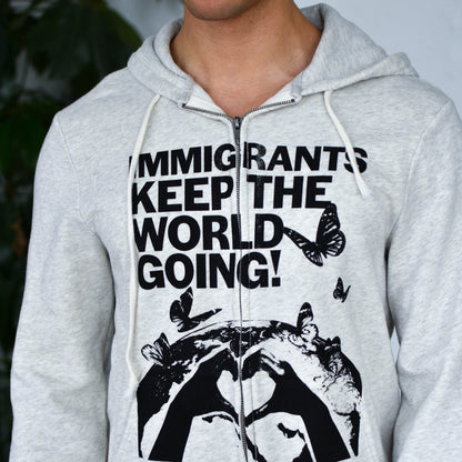 Gray Zip-Up Sweatshirt "Immigrants Keep the World Going" Solidarity Merch