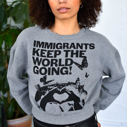 Gray Cropped Sweatshirt - "Immigrants Keep the World Going" Solidarity Merch